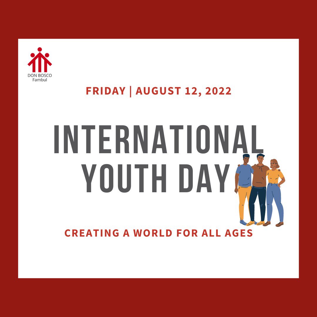 <a href="/DonBoscoFambul/">Don Bosco Fambul</a> joins the World to celebrate the International Youth Day with the theme “Intergenerational solidarity create a world for all ages.”As we celebrate, we raise awareness against injustice to the youths. 
Let’s create the space the next generation will be proud of.