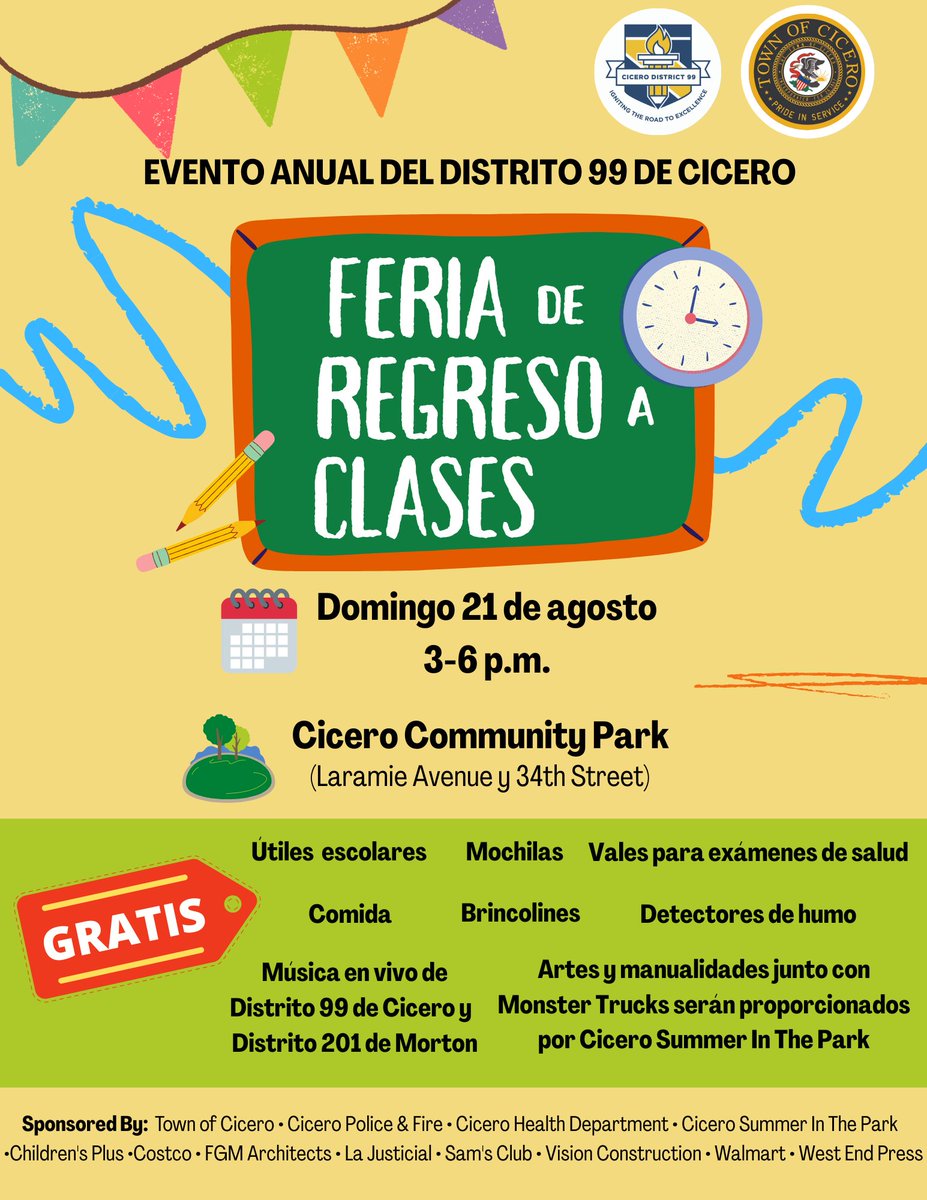 BACK TO SCHOOL FAIR RESCHEDULED!🥳🎡

Join <a href="/D99Cicero/">Cicero District 99</a> <a href="/TownofCicero/">Town of Cicero</a> on Sunday, Aug. 21 from 3-6 at the Park on 34th &amp; Laramie!

Get FREE School Supplies, Backpacks, Food, Health Exam Vouchers and Smoke Detectors!

Enjoy Arts &amp; Crafts, Bounce Houses, Live Music and Monster Trucks!