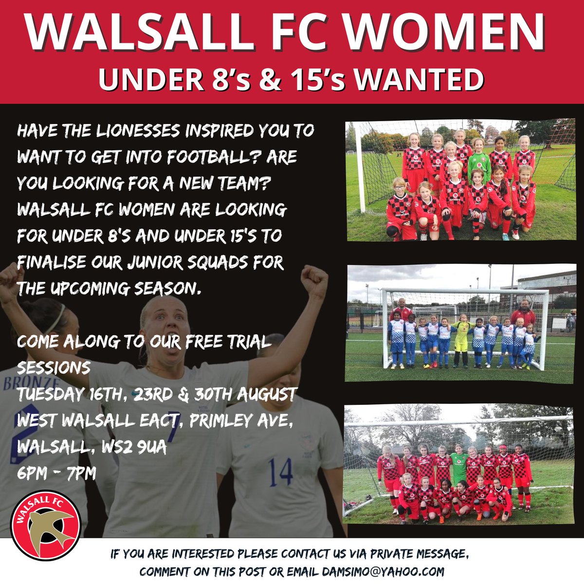 Have your daughters been inspired by the Lionesses this Summer? 
Are they looking at getting started in football or looking for a team to join? 
We are looking for under 8’s &amp; Under 15’s for the upcoming season. 
Free trial sessions every Tuesday during August. Msg for details.