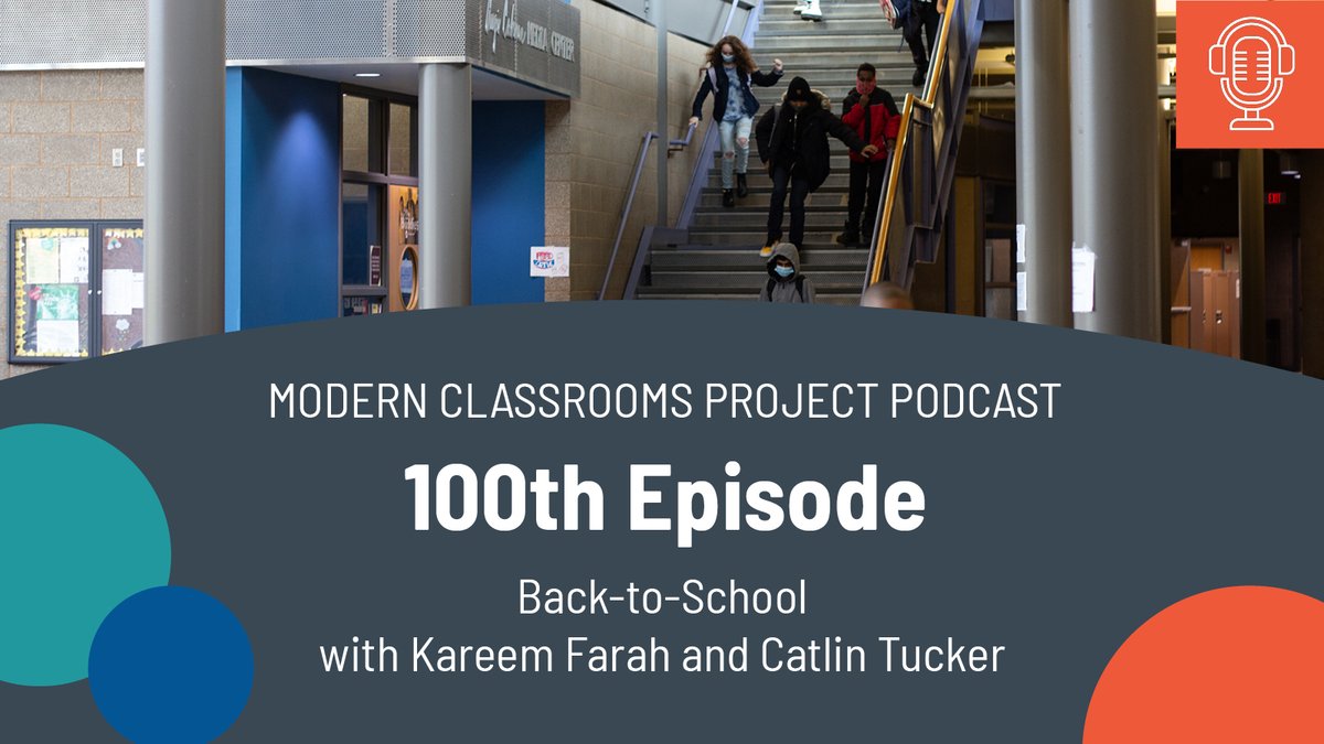 modernclassproj's tweet photo. It's our 100th episode! 🎉 Join Modern Classrooms Project Co-Founder @Kareemfarah23 and bestselling author, international trainer, and keynote speaker @Catlin_Tucker to talk about heading back to school! Listen now: https://t.co/uEpDjztRvD. https://t.co/4Gt1RWCg4K