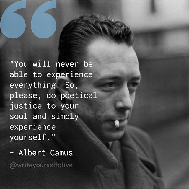 DailyCoolQuote's tweet photo. "You will never be able to experience everything. So, please, do poetical justice to your soul and simply experience yourself."-Albert Camus https://t.co/DD8YbBEsL3