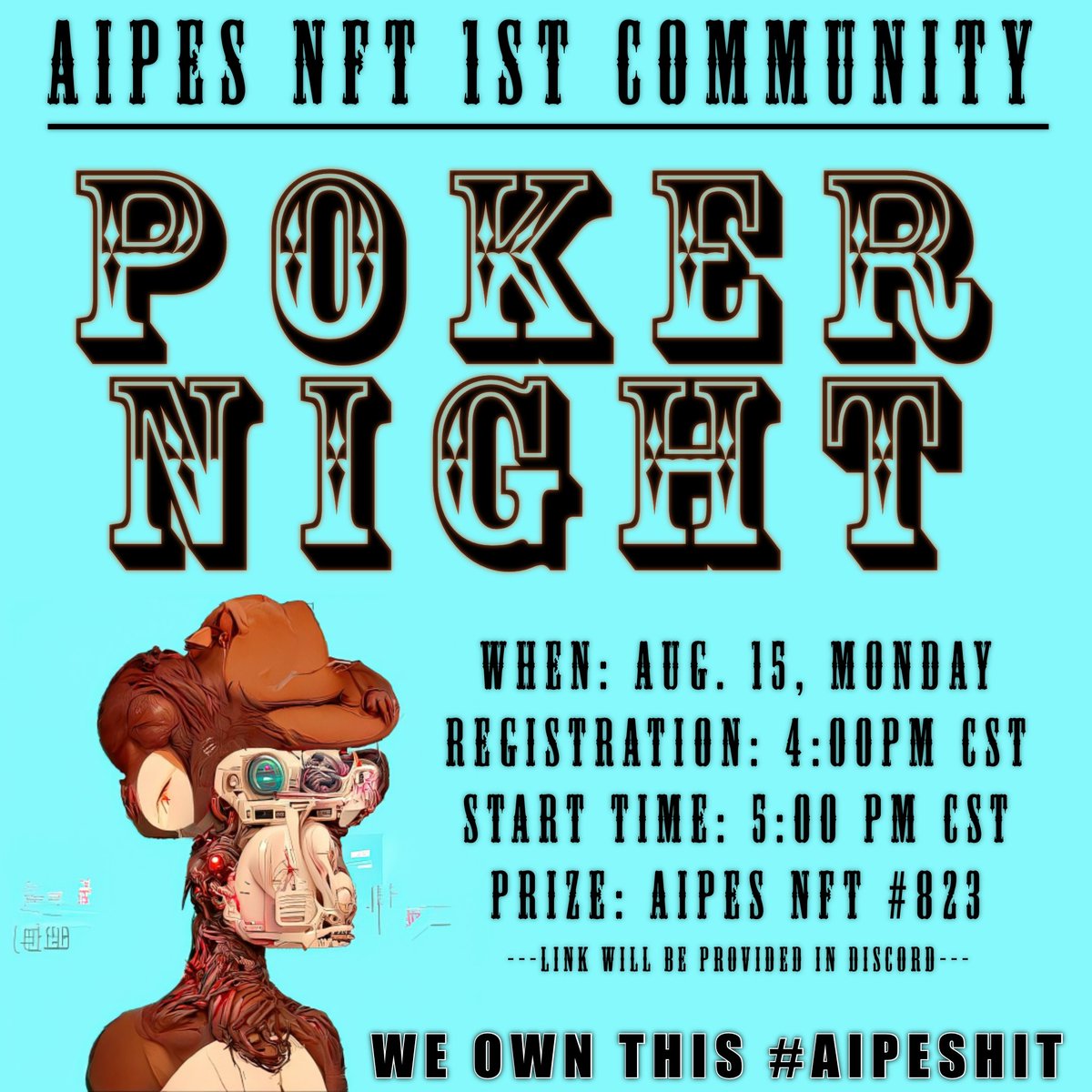 theshredda's tweet image. Our 1st EVER @AIPESnft_ Community Poker Night!

When: 08/15/22 
Prize: AIPES #823

Join the discord and checkout our pinned messages for more information!

WE OWN THIS #AIPESHIT

Discord: discord.gg/QXVWf4cB