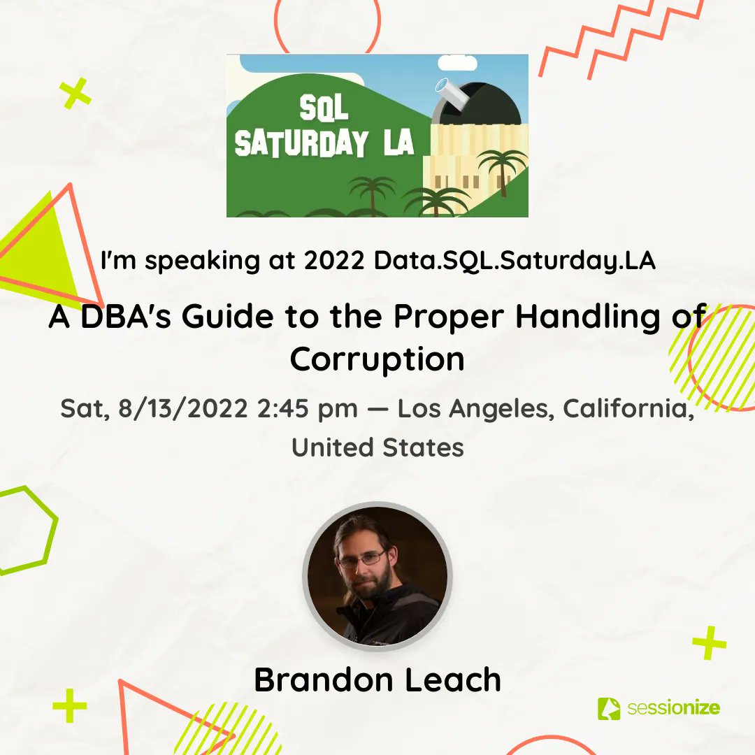 SQLSatLA's tweet image. 2022 Data SQL Saturday LA:
A DBA&apos;s Guide to the Proper Handling of Corruption by Brandon Leach
#sqlsatla #sqlsaturday #datacorruption #dba #disasterrecovery #fixcorruption #restoredatabase #databaseadministration