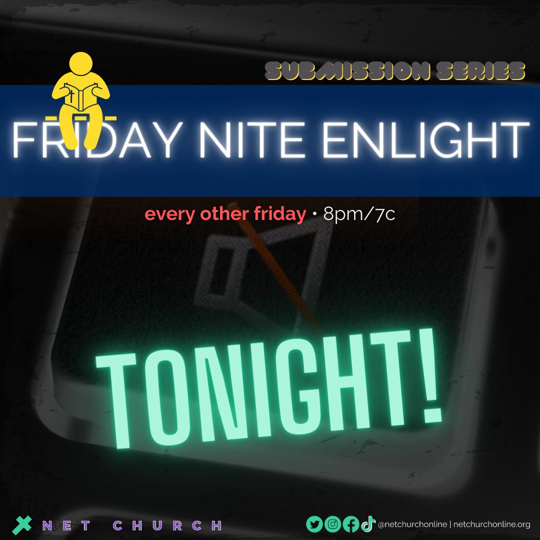 netchurchonline's tweet photo. Friday Nite enLight #SubmissionSeries edition is tonight at 8pm/7c #fne https://t.co/qYRwEuqhWX