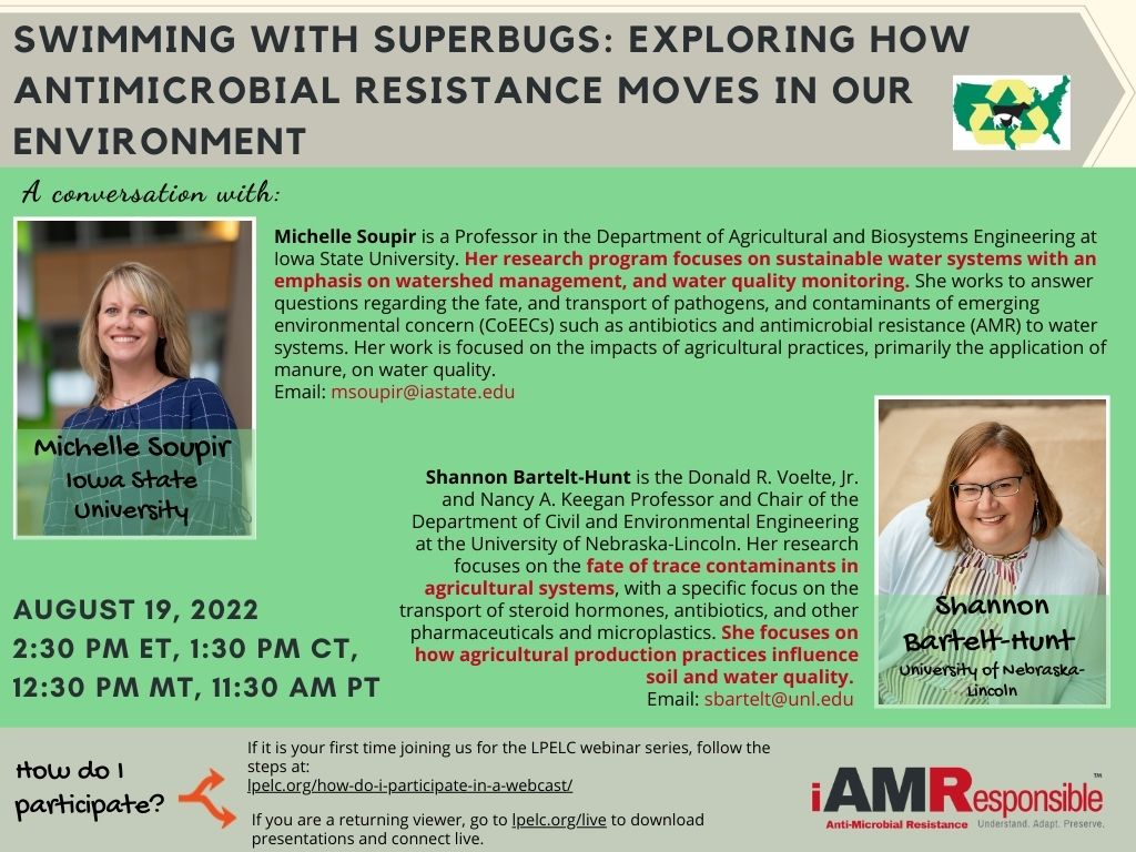 Join us Aug 19 in a webinar!   Our guests (Prof. Michelle Soupir and Prof. Shannon Bartelt-Hunt) will lead us in a conversation exploring how #AntimicrobialResistance moves in our environment!