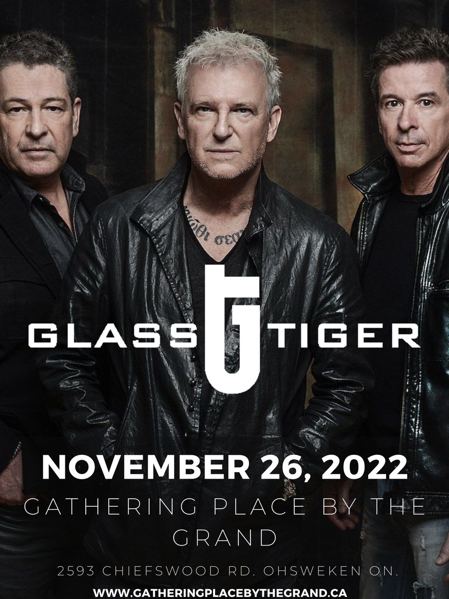 NEW DATE 
Grammy-nominated Canadian Rock Band Glass Tiger will be coming to the Gathering Place on Saturday November 26, 2022. *All previous ticket holders will be honoured*
Date: Saturday November 26, 2022 
Doors: 6:30PM
Show: 7:00 PM
Tickets on sale now: eventbrite.ca/e/grand-river-…