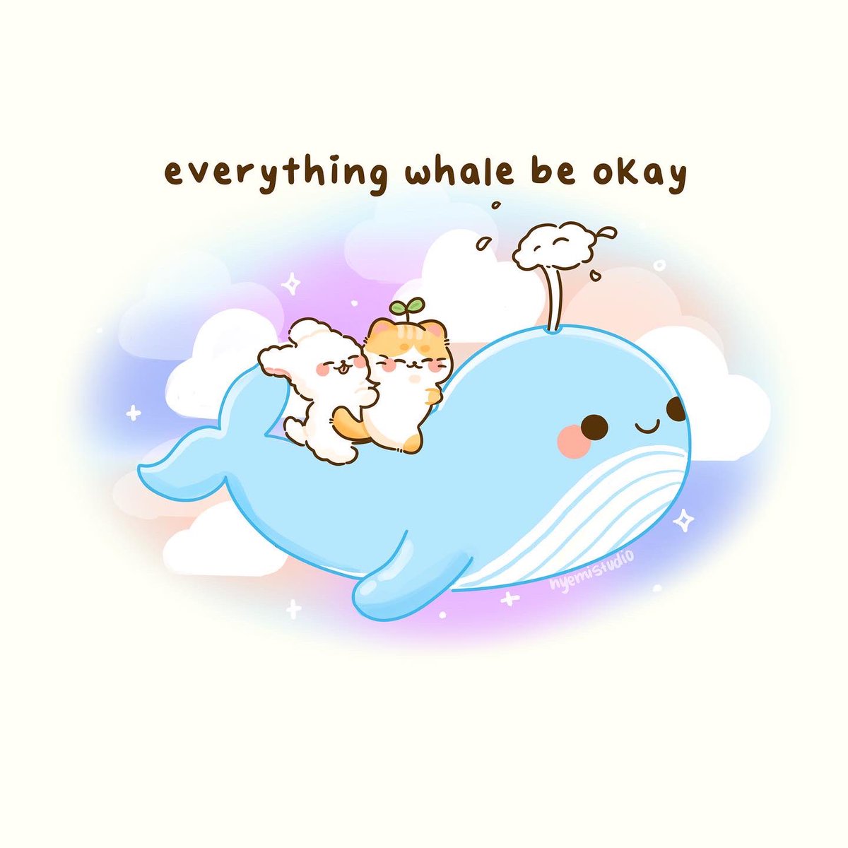 You whale be okay, I promise 🐳