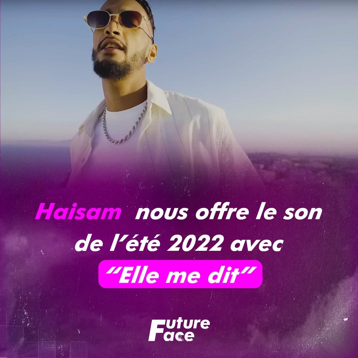 futurefacemedia's tweet photo. Haissam nous offre LE son de cet été : « Elle me dit » 🔥☀️ https://t.co/NaAEKp680V