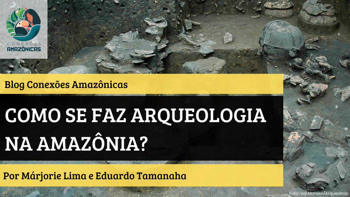 [Blog Conexões Amazônicas]
Nesta semana trazemos o texto "Como se faz arqueologia na Amazônia?" Por Márjorie Lima e Eduardo Tamanaha
conexoesamazonicas.org/como-se-faz-ar…

#ArqueologiaAmazonica #arqueologia #populaçõesindígenas #ConexõesAmazônicas #DivulgaçãoCientífica
+
