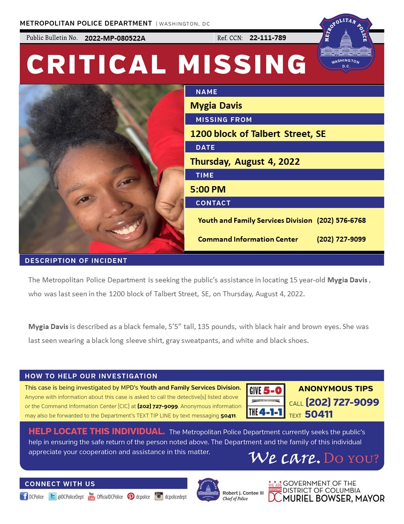 DCPoliceDept's tweet photo. Critical #MissingPerson 15 year-old Mygia Davis , who was last seen in the 1200 block of Talbert Street, SE, on Thursday, August 4, 2022.

Have info? Call (202) 727-9099/text 50411 https://t.co/AS3lixFD4k
