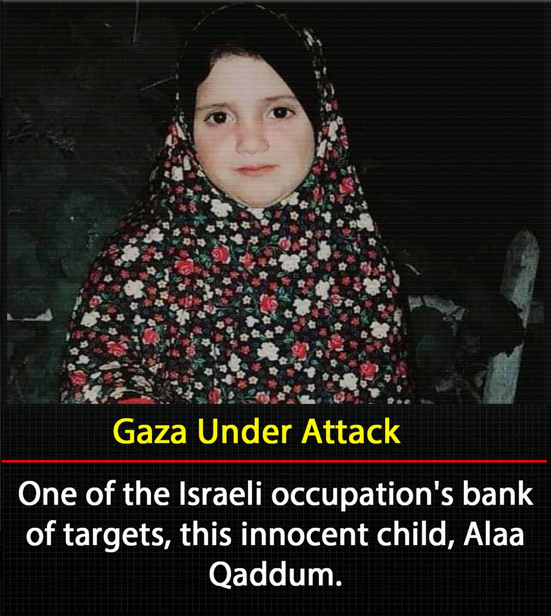Alsomiri_Ahmed's tweet photo. One of the Israeli occupation's bank of targets, this innocent child, Alaa Qaddum, was murdered during Israeli airstrikes launched on the Gaza.
#غزه_تحت_القصف
#GazaUnderAttack 
#IsraeliTerrorism https://t.co/fIoER0FQFo