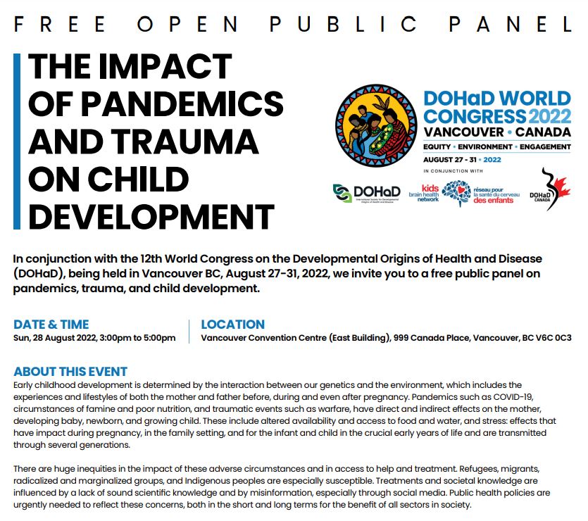 Please register for the upcoming in-person public panel on pandemics, trauma, and child development on August 28th 3-5pm at the Vancouver Convention Centre. This event will be held in conjunction with the DOHaD World Congress from August 27-31st. bit.ly/3SFtl2q