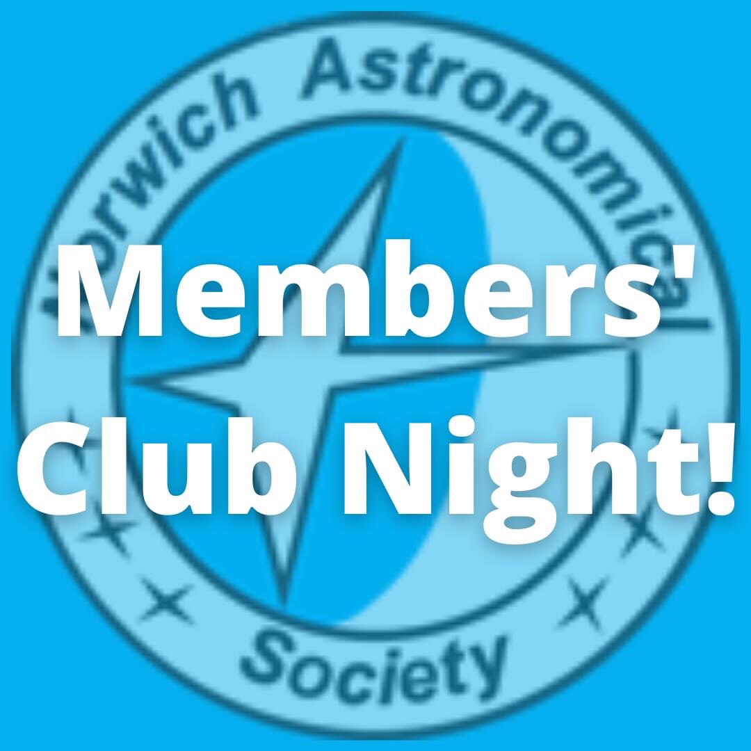 ***MEMBERS***

Apparently there are favourable forecasts for tonight, so pack up your scopes and head to Seething!