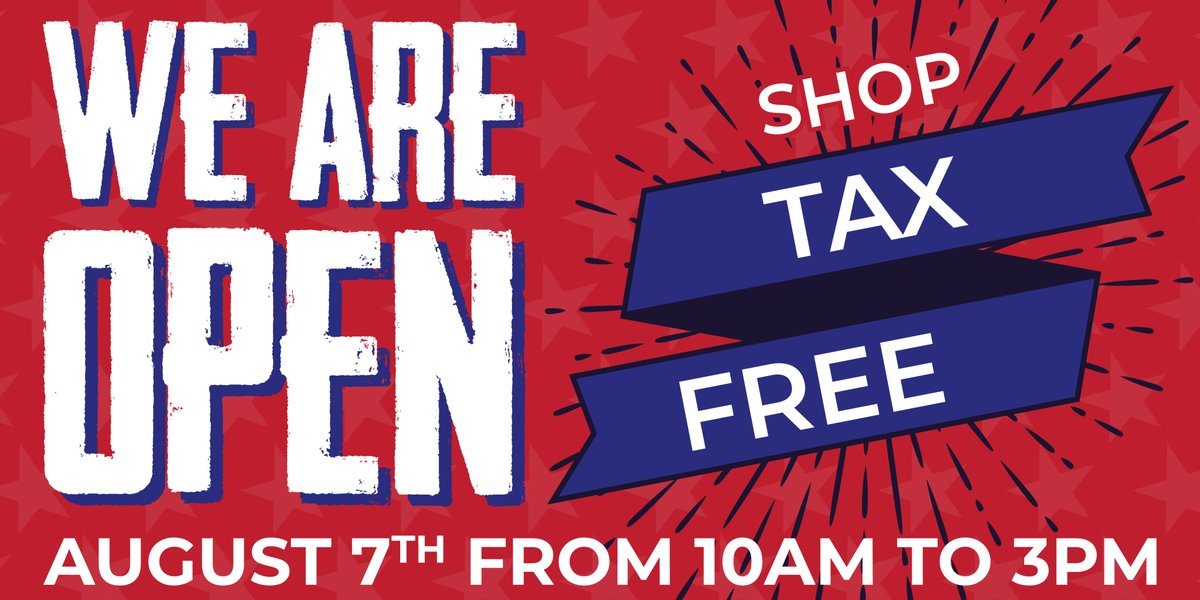 SPECIAL HOURS!!! Stop in from 10 to 3 today and shop Tax Free!