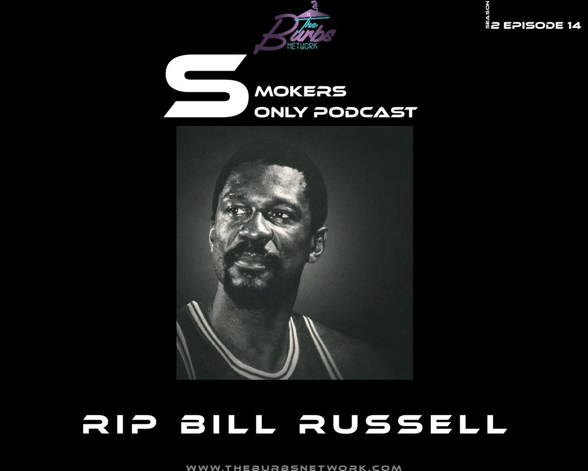 TheBurbsNetwork's tweet photo. #TheBurbsNetwork Smokers Only Podcast S2:E14 (RIP Bill Russell)

PodOmatic:
https://t.co/EdrkjyQ9TK
Apple Podcast App:
https://t.co/nOBwTL163C
Spotify:
https://t.co/XnihZrtMLH
Website:
https://t.co/THiVDh1YJP https://t.co/VnnEegEIXH