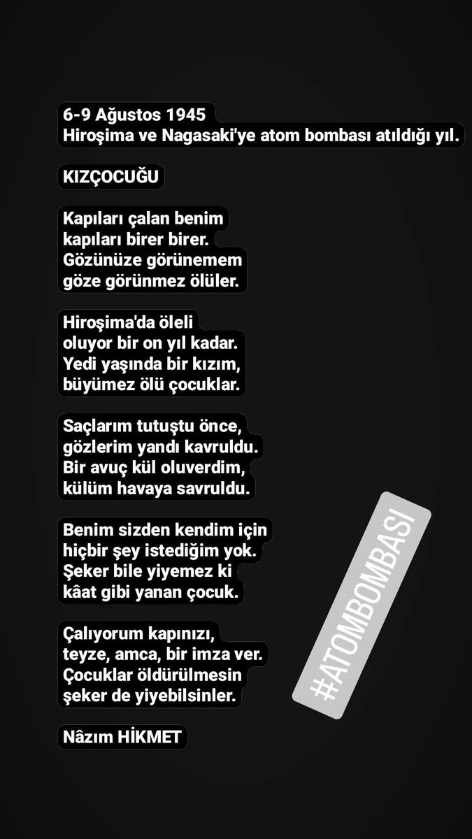 Yusuf Öcel (@OcelYusuf) on Twitter photo 2022-08-05 21:27:09 6-9 Ağustos 1945
Hiroşima ve Nagasaki'ye atom bombası atıldığı yıl.
...
Hiroşima'da öleli
oluyor bir on yıl kadar.
Yedi yaşında bir kızım,
büyümez ölü çocuklar.
...
Nazım Hikmet
#Hiroshima
#HiroshimaDay
#nazimhikmet 6-9 Ağustos 1945
Hiroşima ve Nagasaki'ye atom bombası atıldığı yıl.
...
Hiroşima'da öleli
oluyor bir on yıl kadar.
Yedi yaşında bir kızım,
büyümez ölü çocuklar.
...
Nazım Hikmet
#Hiroshima
#HiroshimaDay
#nazimhikmet