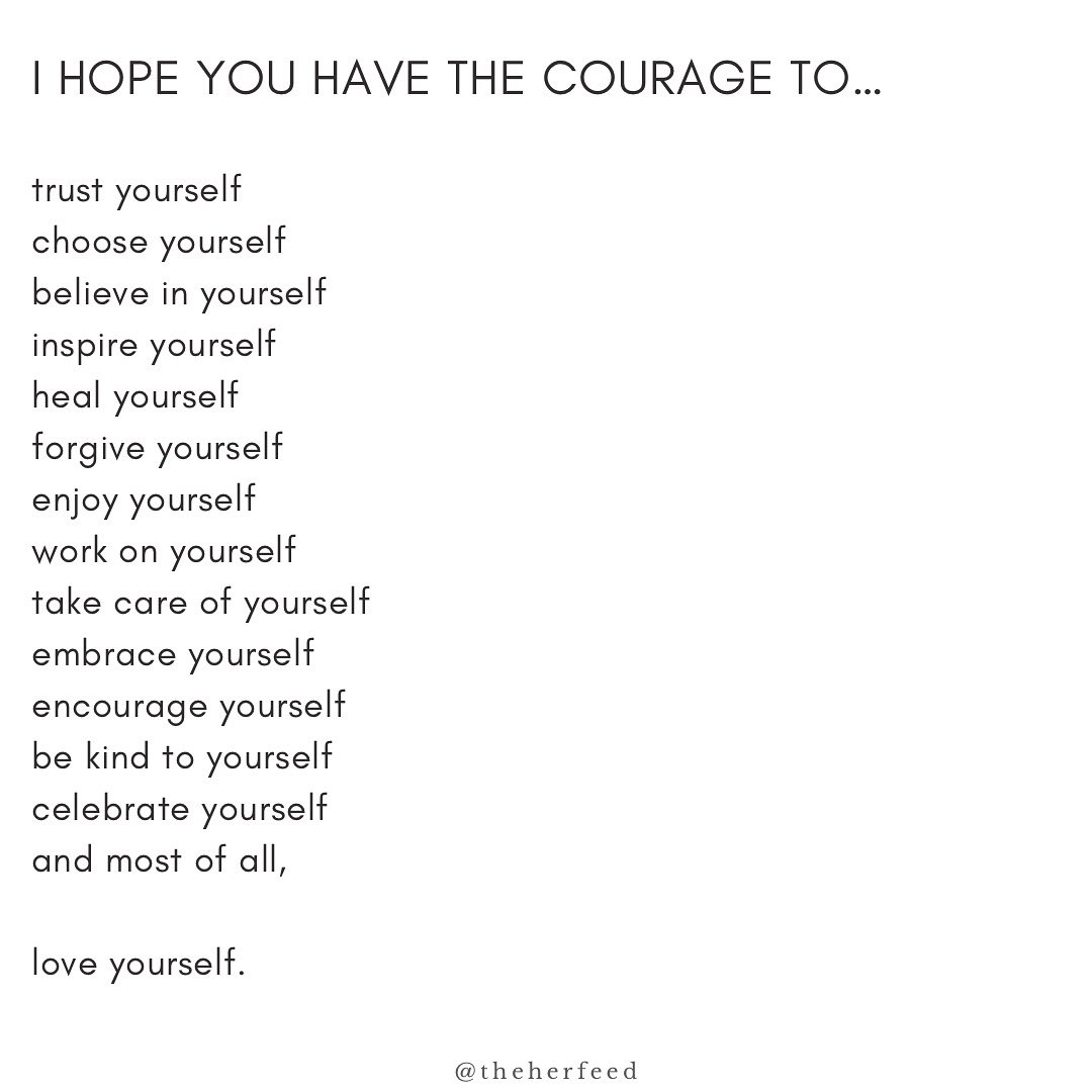 I hope you have the courage to… #wordsofwisdom #WomensHealth #Mentalhealth #selflove #quote #quoteoftheday