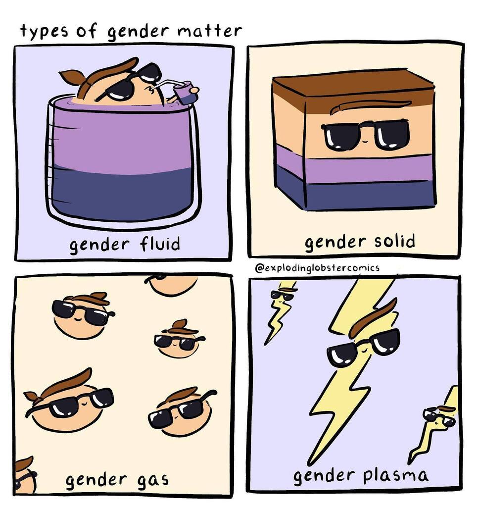 lobster_comics's tweet photo. I may be gender fluid, but the second I can become gender plasma Iโm going all in
.
.
.
#nonbinary #genderfluid #gendernonconforming #gendernonbinary #nonbinarymemes #nonbinarypride #nonbinaryartist #genderfluidity #genderfluid๐ #genderfluidmemes #lgbtmemes https://t.co/EMv8jVVMdj