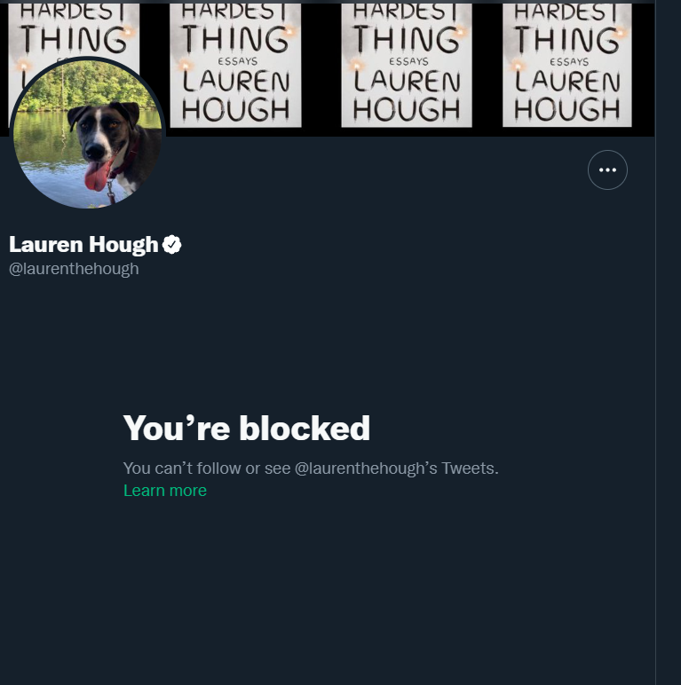UnHaplessLarry's tweet photo. And here I thought I was a nobody. 😂
(I don't know ANYTHING about this person except apparently they're blocking ALL trans people??)
#LaurenHough #HaveWeMet? https://t.co/CGSAUiLIVY