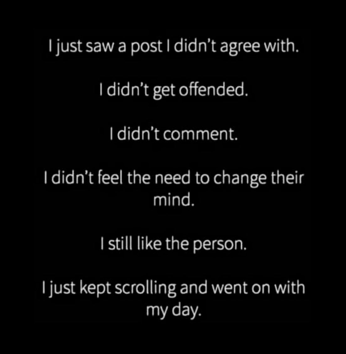 What a concept! 🙌🏻 #BeUnoffendable #JustScroll #AgreeToDisagree