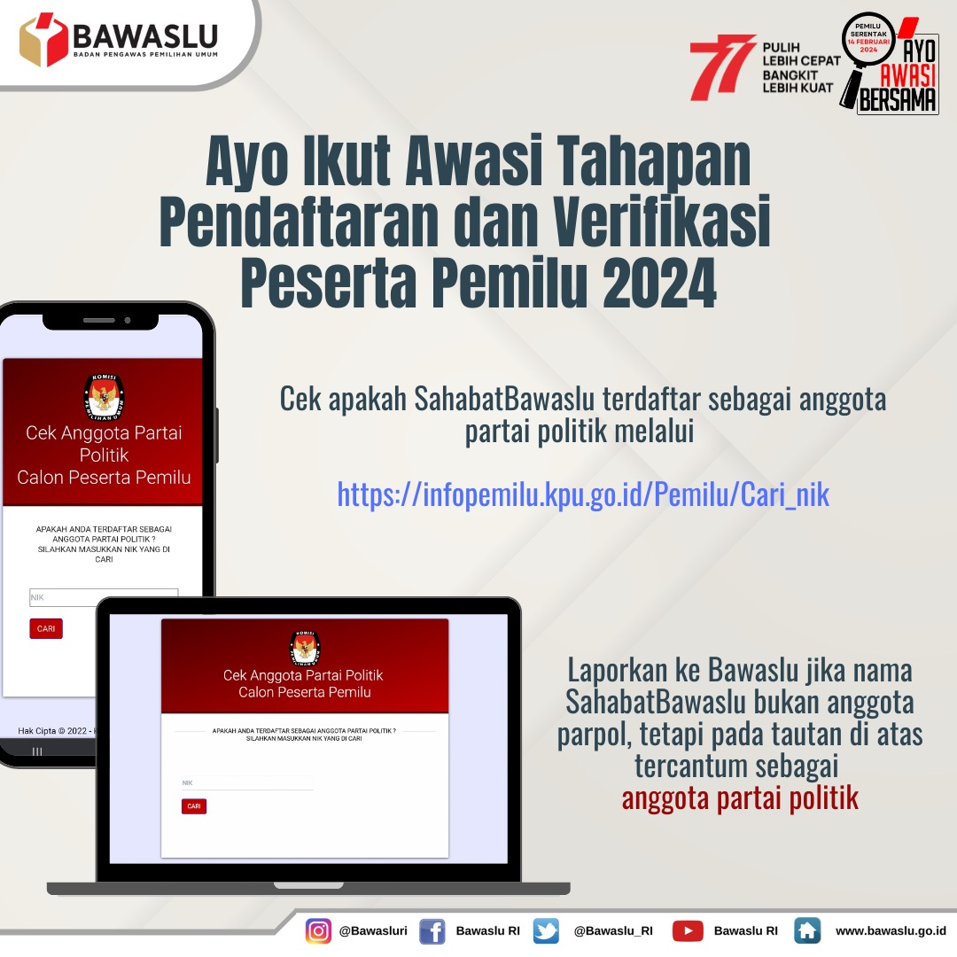 #SahabatBawaslu, tanggal 1 Agustus s.d 11 September merupakan tahapan pendaftaran dan verifikasi parpol. Pada tahapan ini, Sahabat bisa ikut mengawasi dengan cara mengecek apakah Sahabat terdaftar sebagai anggota partai politik melalui infopemilu.kpu.go.id.