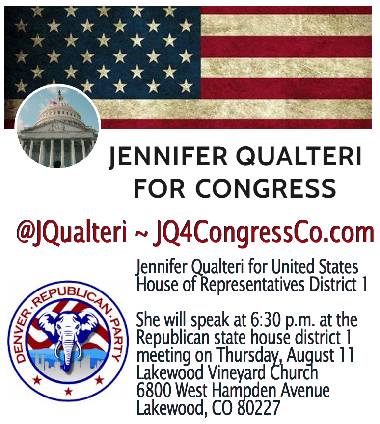 Jennifer Qualteri for United States House of Representatives District 1 - Jennifer will speak @ 6:30 p.m. at the Republican state house district 1 
meeting, Thursday, August 11, 2022 
Lakewood Vineyard Church 
6800 West Hampden Avenue, 
Lakewood, CO 80227

meetup.com/denvergop/even…