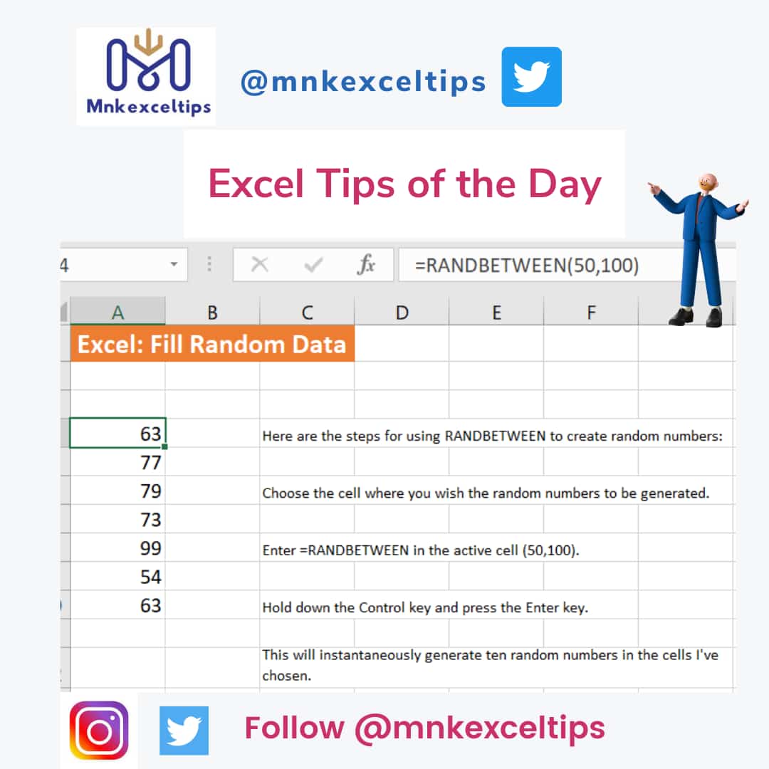 Mnkexceltips's tweet image. Create random numbers

Choose the cell where you wish the random numbers to be generated.

Enter =RANDBETWEEN in the active cell (50,100).

Hold down the Control key and press the Enter key.

This will instantaneously generate ten random numbers in the cells I&apos;ve chosen.
#excel