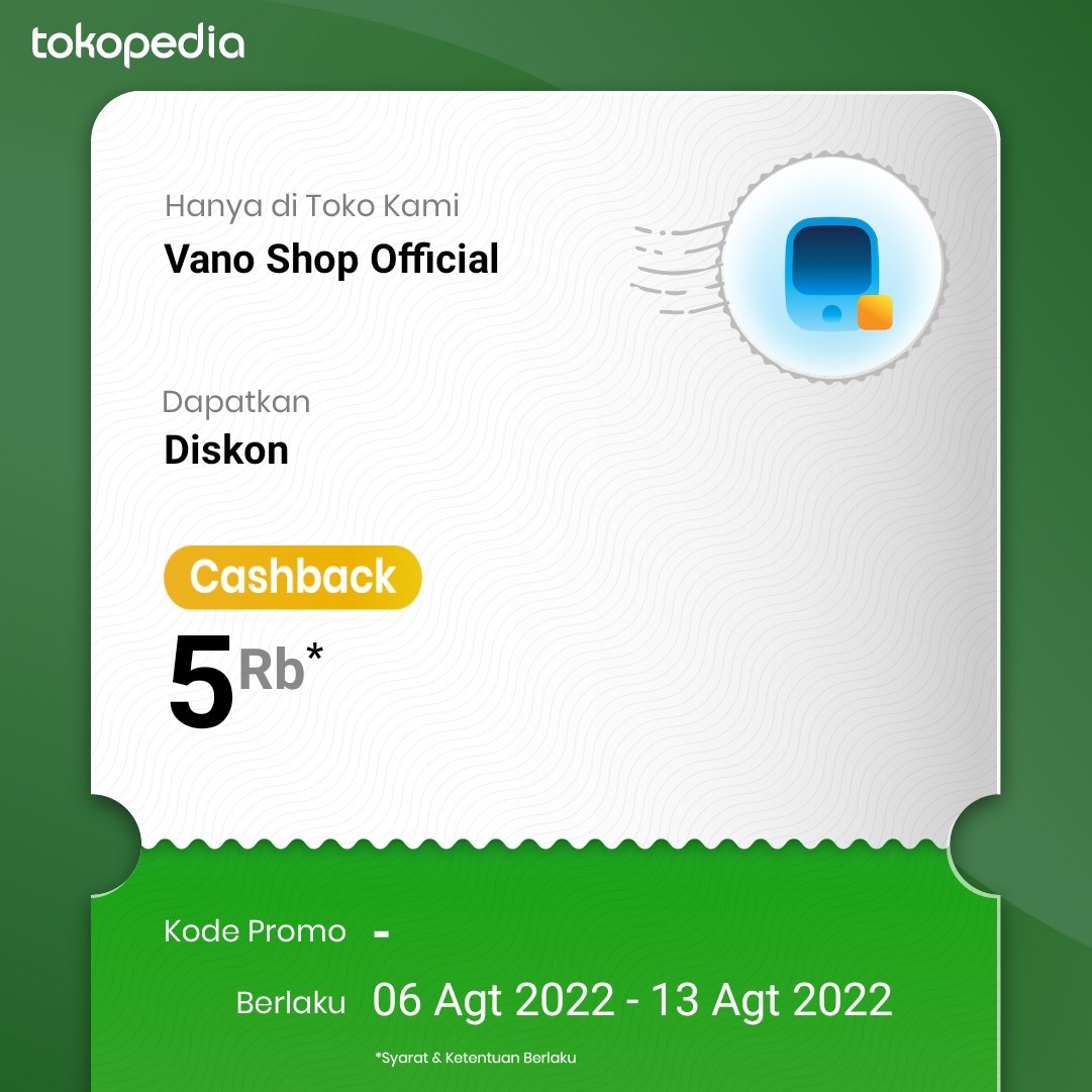 Ada promo potongan 5K voucher terbatas, yuk intip-intip dan check out barangnya!
tokopedia.link/vano-shop