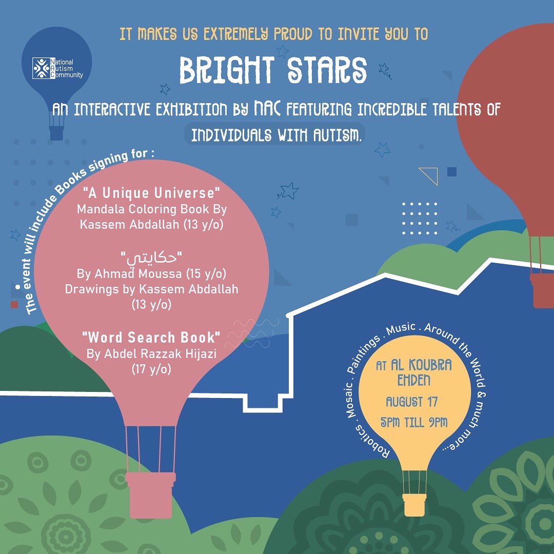 An interactive exhibition By NAC featuring incredible talents of individuals with Autism.

We Are waiting for You! 

Save the Date: Aug 17 from 5pm till 9pm

#AutismLove #AutismSupport #Exhibition #BrightStars