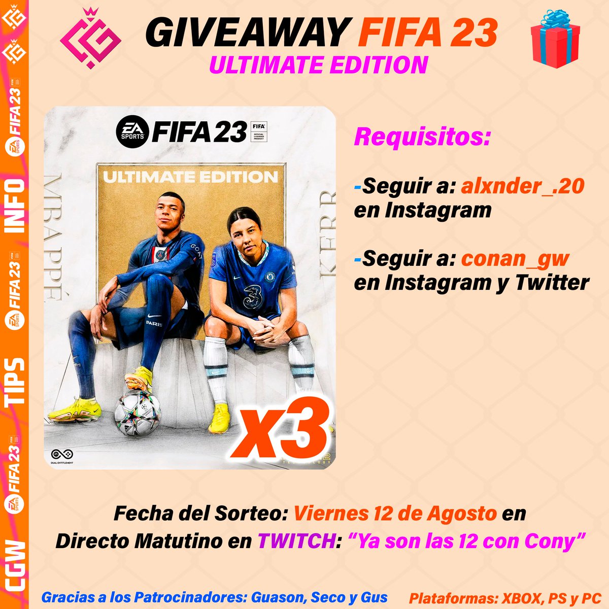 🔥SORTEO DE 3 FIFA 23 ULTIMATE EDITION🔥

📌PARA PARTICIPAR:
➡️Seguir a: alxnder_.20 en IG
➡️Seguir a: conan_gw en IG y TW
➡️UN❤️Y RT🔄 

📅Viernes 12 de Agosto en 12 PM
🔗twitch.tv/ConanGW

📌IG de Alex: instagram.com/alxnder_.20/
📌IG de Conan: instagram.com/conan_gw/