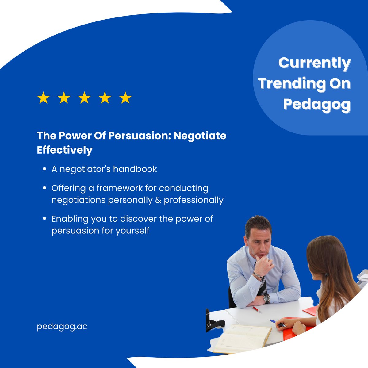 Written by a Master Negotiator with 20 years' experience in self-improvement training, coaching and counseling, our course feature this week is - The Power of Persuasion by John Course an online provider of Marketing &amp; Business Strategy education, enrolled by 150+ students!