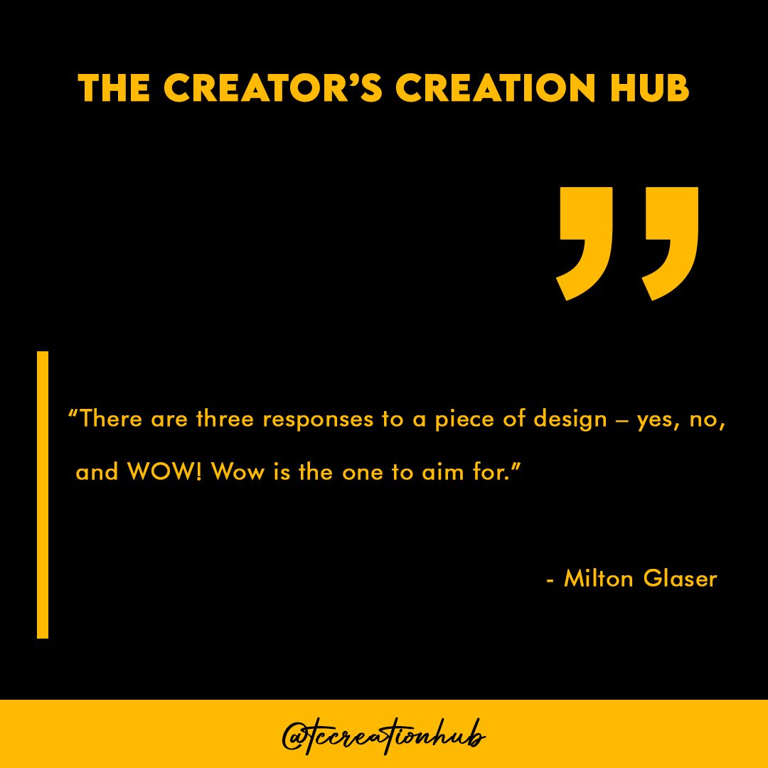 tccreationhub's tweet photo. "There are three responses to a piece of design - yes, no, and WOW! Wow is the one to aim for "  -Milton Glaser 

#tccreationhub #tcchquotes #graphicdesignquotes #creativity #creativeagency #creativequotes #design https://t.co/PEynT24WYb