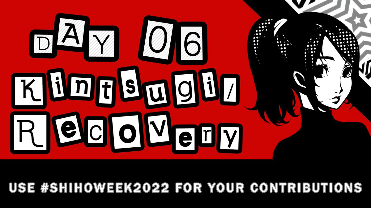 ShihoWeek's tweet photo. Day 06 of #ShihoWeek2022 is here! The themes are: kintsugi / recovery. Looking forward to your creations!
#shihosuzui ★ #persona5 ★ #persona5royal ★ #P5 ★ #p5r ★ #persona https://t.co/OLACSRWSjk