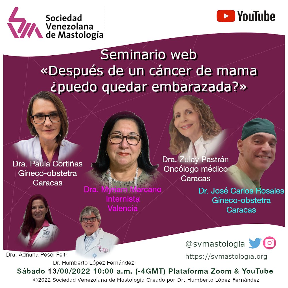 Agosto 2022 «Después de un cáncer de mama ¿puedo quedar embarazada?» dictado por Dra.Paula Cortiñas, Dr. José C Rosales, Dra.Zulay Pastrán, Dra. Miriam Marcano. Coordinado por Dra. Adriana Pesci Feltri y Dr. Humberto López-Fernández
svmastologia.org/event/embarazo…