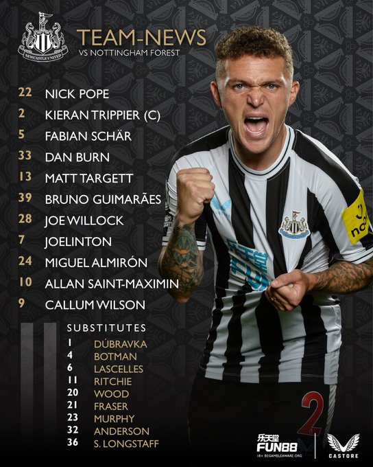 Newcastle United Starting XI: Pope, Trippier (C), Schär, Burn, Targett, Bruno, Willock, Joelinton, Almirón, Saint-Maximin, Wilson.Subs: Dúbravka, Botman, Lascelles, Ritchie, Wood, Fraser, Murphy, Anderson, S. Longstaff