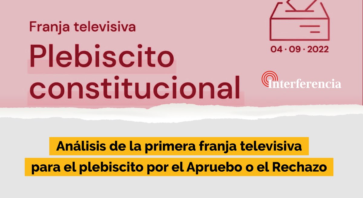 InterferenciaCL's tweet photo. Análisis a los mensajes que la #FranjaElectoral entrega a millones de ciudadanos: El Apruebo muestra la diversidad de quienes llaman a votar por esta opción y el Rechazo instala discursivamente desinformaciones y datos no ciertos respecto de la propuesta. https://t.co/A3fXwlsodP https://t.co/w1gBgaQw2b
