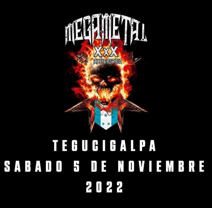 Megametal Tegucigalpa 
Sabado 5 de noviembre
Pronto todos los detalles