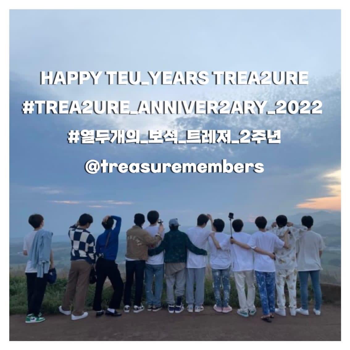 HAPPY TEU_YEARS TREA2URE
#TREA2URE_ANNIVER2ARY_2022 
#열두개의_보석_트레저_2주년
<a href="/treasuremembers/">TREASURE</a>