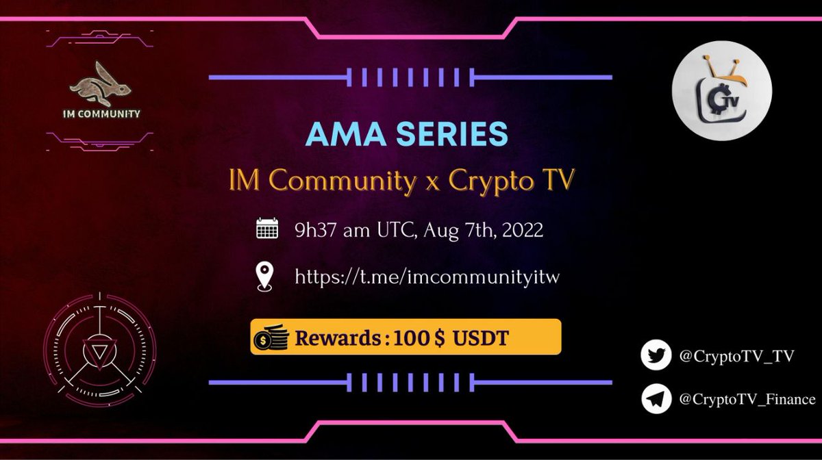IM COMMUNITY will hold an AMA with cryptotelevision.tv on 7 August 2022 l 09:37 AM UTC l 16:37 GMT+7 
Prize: 100 USDT
Rules:
1. Details 
2. Follow <a href="/CryptoTV_TV/">Crypto TV Network</a> &amp; 
<a href="/IM_Communityitw/">IM_COMMUNITY</a>
3. Like, Retweet  &amp; Your Questions (max 3 questions)