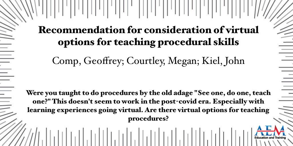 Were you taught to do procedures by the old adage 'See one, do one, teach one?' This doesn't seem to work in the post-covid era. Especially with learning experiences going virtual. Are there virtual options for teaching procedures? @gbcomp onlinelibrary.wiley.com/doi/10.1002/ae…