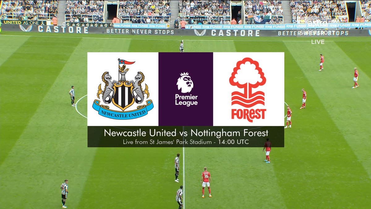 Newcastle United vs Nottingham Forest 6 August 2022