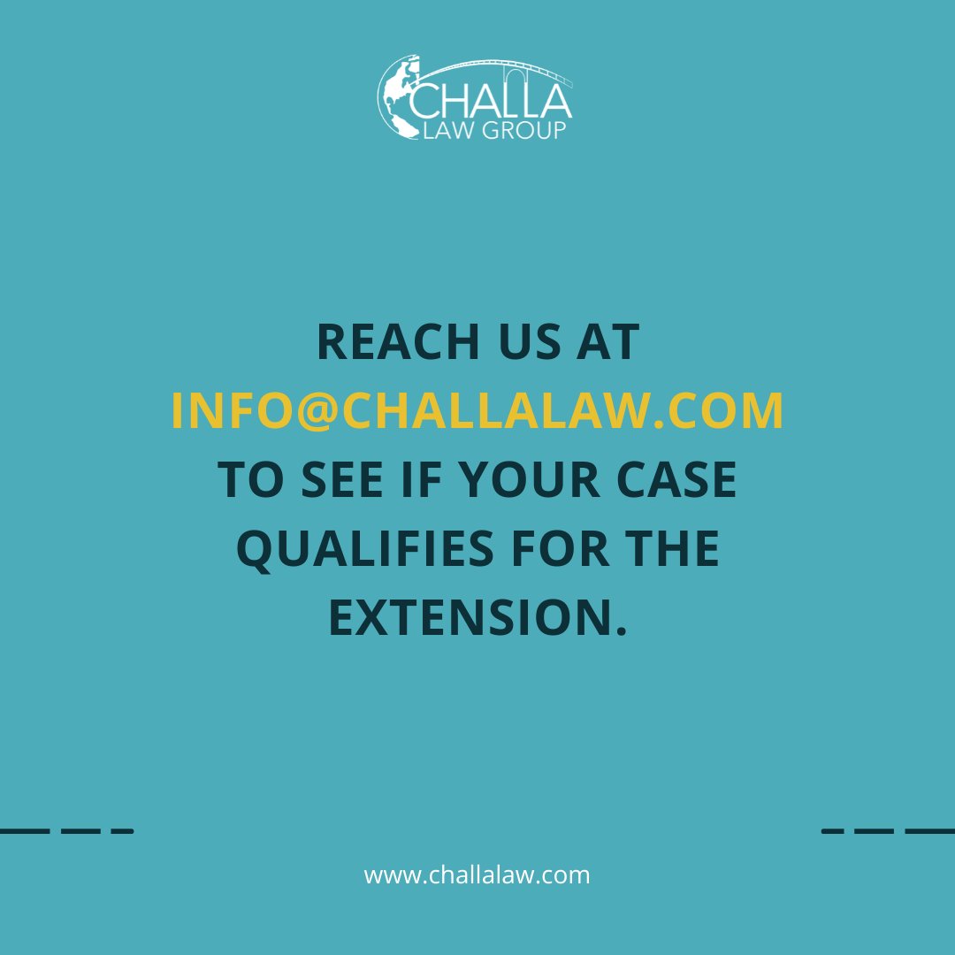 ChallaLaw's tweet photo. Reach us at info@challalaw.com to see if your case qualifies for the extension. https://t.co/ffUL5yvR6O