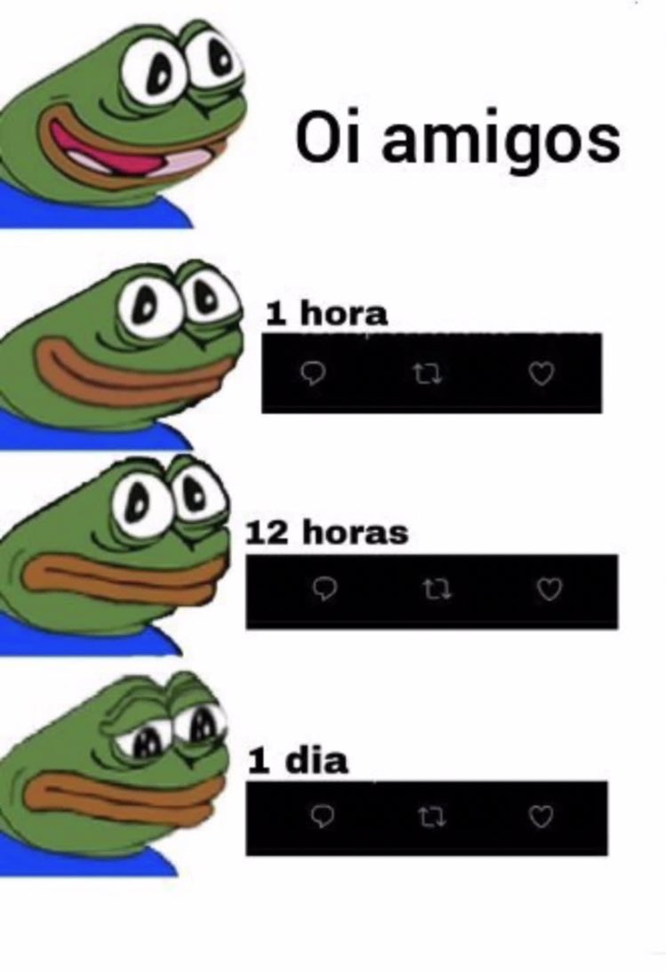 Não ironicamente eu fico assim. Por isso quase nem to interagindo, desanimador