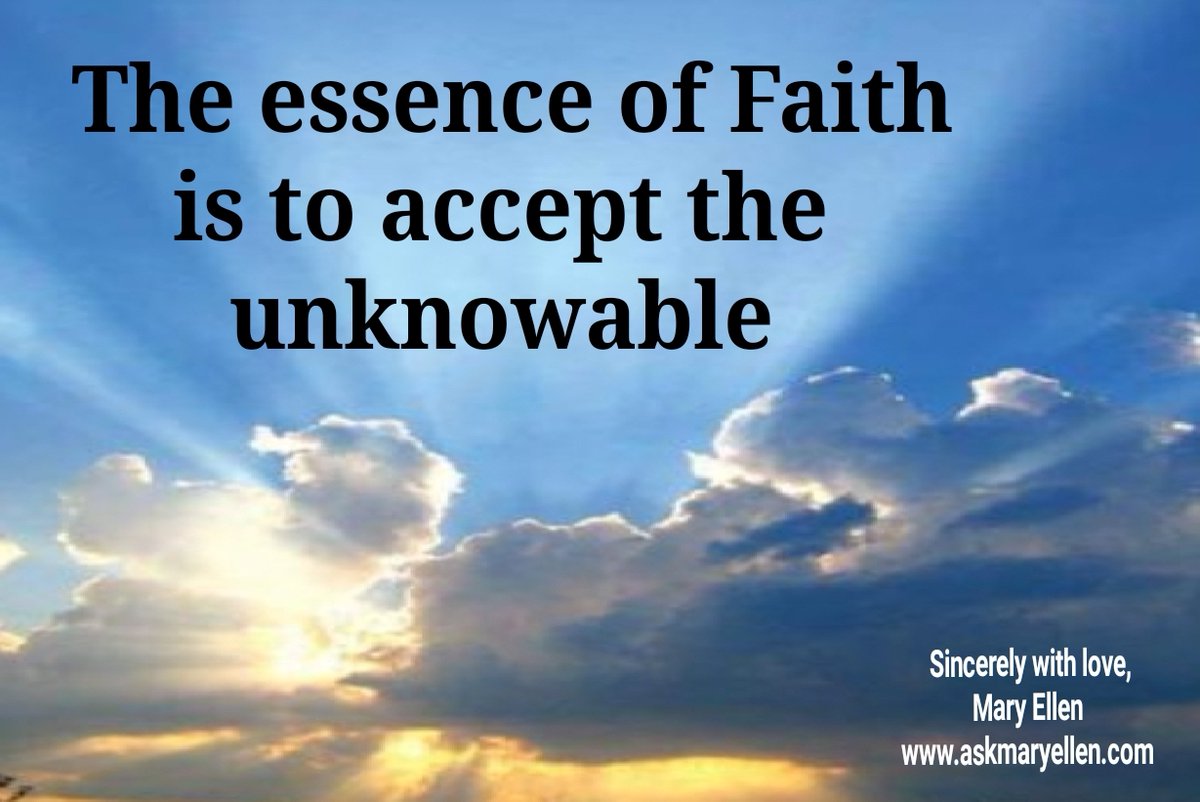 askmaryellen's tweet photo. Truth of the day: The essence of Faith is to accept the unknowable. #askmaryellen #Truthofthedaypost #Mindfulnessmoment #TruthSeekersUnite #dailydevotionals #Faithisacceptance #authorandspeaker https://t.co/y0Sk80xZ71 https://t.co/mMiwhFpufm