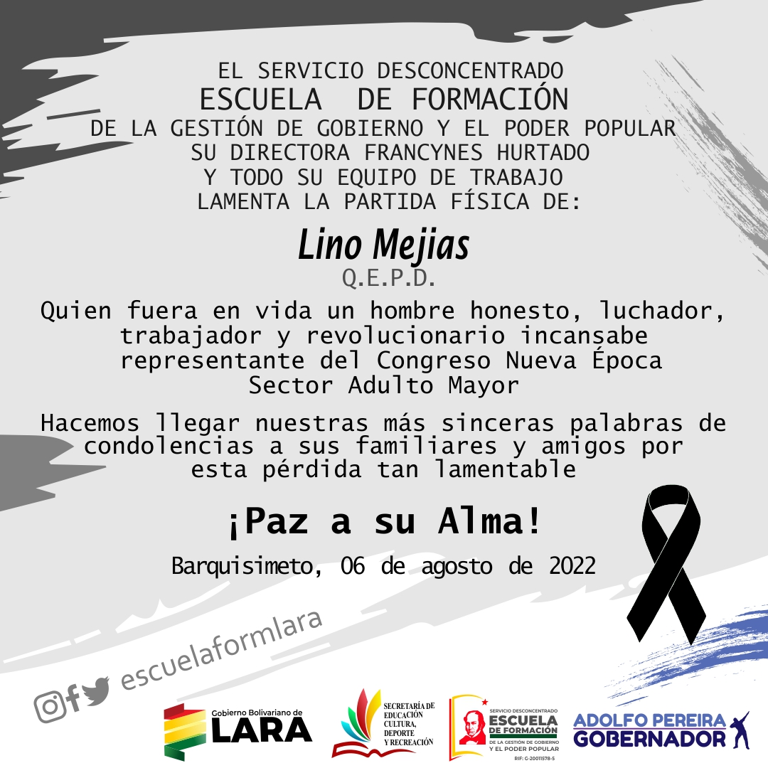 EscuelaFormLara's tweet photo. #06Agosto Nos unimos al duelo que embarga a la familia Mejías por el sensible fallecimiento de Lino Mejías, quien en vida fue Delegado Sectorial Adulto Mayor, trabajador revolucionario incansable. ¡Paz a su Alma!
#TrabajamosPorVenezuela
@NicolasMaduro
@AdolfoP_Oficial https://t.co/BUGHlkiE4I