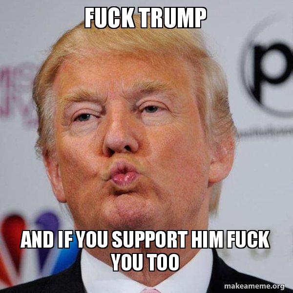 imfabulous13's tweet photo. #WhenIDoNotKnowTheAnswer I say #FuckTrump! https://t.co/LP6XEZoeWD