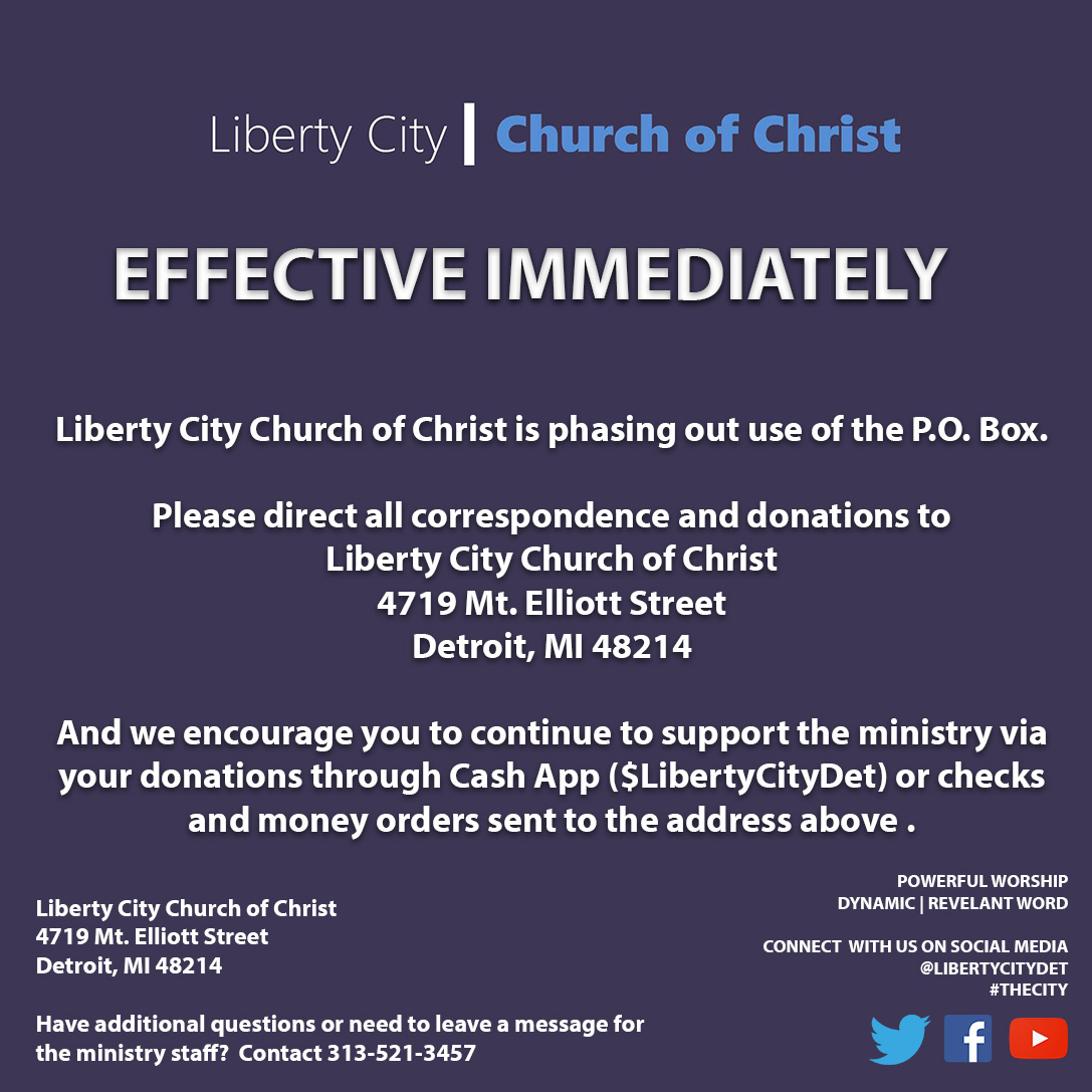 LibertyCityDet's tweet photo. EFFECTIVE IMMEDIATELY

Liberty City Church of Christ is phasing out use of the PO Box.

Please direct all correspondence and donations to
Liberty City Church of Christ
4719 Mt. Elliott Street
Detroit, MI 48214

Donations through Cash App ($LibertyCityDet) or via the address above https://t.co/wfNWsNspwc