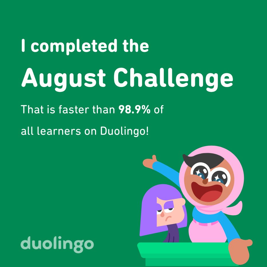M423e's tweet photo. I completed the August challenge faster than 98.9% of all learners on Duolingo! https://t.co/2CUwNt61VZ