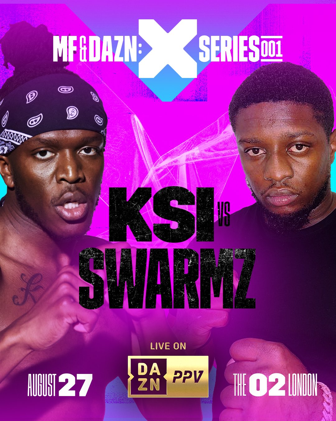 Dazn Boxing We Have A New Mf Amp Dazn X Series 001 Headliner Ksi Will Fight Swarmz At The O2 Arena On Aug 27 After Alex Wassabi Withdrew Due Dazn Boxing We Have A New Mf Amp Dazn X Series 001 Headliner Ksi Will Fight Swarmz At The O2 Arena On Aug 27 After Alex Wassabi Withdrew Due