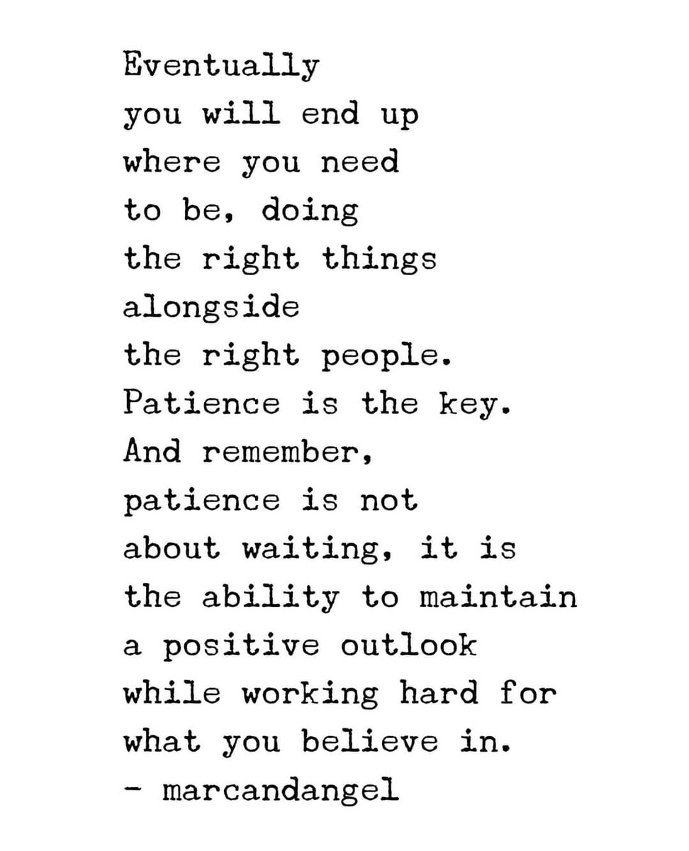 One day.....
#patiencepays 
#positivity 
#motivationalquotesandsayings 
#ThinkBIGSundayWithMarsha